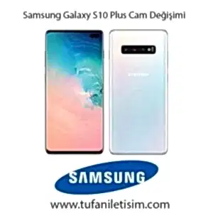 Samsung Galaxy S10 Plus Cam Değişimi