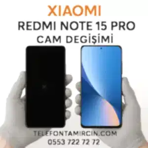 Xiaomi Redmi Note 15 Pro Cam Değişimi