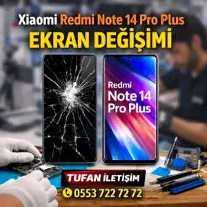 Xiaomi Redmi Note 14 Pro Plus Ekran Değişimi